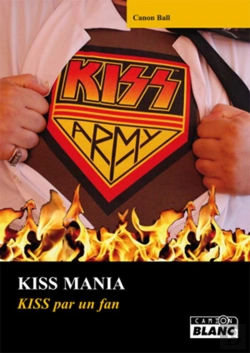 Bertrand.pt - Kiss Mania ; Kiss Par Un Fan