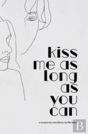 Kiss Me As Long As You Can