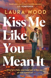 Kiss Me Like You Mean It