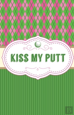 Bertrand.pt - Kiss My Putt