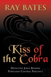 Kiss Of The Cobra - With Detective John Bowers