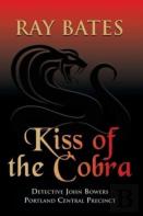 Kiss Of The Cobra - With Detective John Bowers