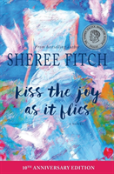 Kiss The Joy As It Flies
