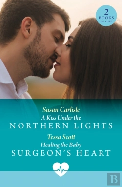 Bertrand.pt - Kiss Under The Northern Lights / Healing The Baby Surgeon'S Heart