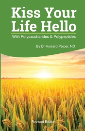 Kiss Your Life Hello With  Polysaccharides And Polypeptides Revised