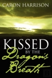 Kissed By The Dragon'S Breath