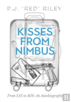 Bertrand.pt - Kisses From Nimbus: From Sas To Mi6: An Autobiography