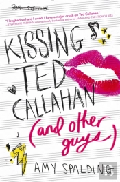Kissing Ted Callahan (And Other Guys)