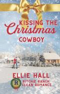 Kissing The Christmas Cowboy
