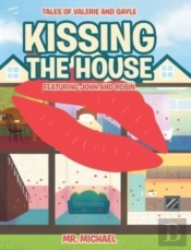 Kissing The House: Featuring John And Ro