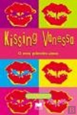 Bertrand.pt - Kissing Vanessa - O Meu Primeiro Amor