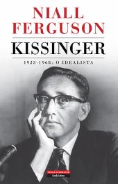 Kissinger - O Idealista