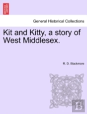 Kit And Kitty, A Story Of West Middlesex.
