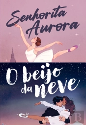 Kit Babi A. Sette: Senhorita Aurora + O Beijo Da Neve