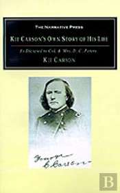 Kit Carson'S Own Story Of His Life