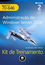 Kit de Treinamento MCITP (Exame 70-646): Administração do Windows Server