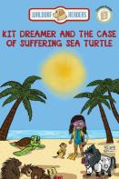Kit Dreamer And The Case Of The Suffering Sea Turtle