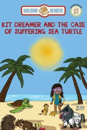 Kit Dreamer And The Case Of The Suffering Sea Turtle