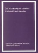 Kitab Al-Nasikh Wa-L-Mansukh Of Abu Â€˜Ubaid Al-Qasim B. Sallam