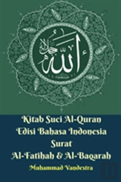 Kitab Suci Al-Quran Edisi Bahasa Indonesia Surat Al-Fatihah & Al-Baqarah