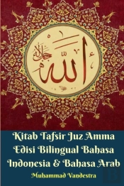 Kitab Tafsir Juz Amma Edisi Bilingual Bahasa Indonesia Dan Bahasa Arab