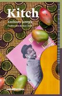 Kitch: Una Biografía De Ficción De Un Icono Del Calipso