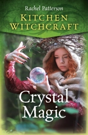 Kitchen Witchcraft: Crystal Magic