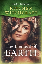 Kitchen Witchcraft: The Element Of Earth