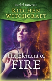 Kitchen Witchcraft: The Element Of Fire