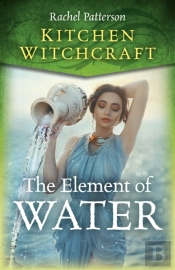 Kitchen Witchcraft: The Element Of Water