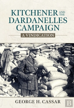 Bertrand.pt - Kitchener And The Dardanelles Campaign
