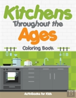 Bertrand.pt - Kitchens Throughout The Ages Coloring Book