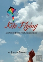 Kite Flying And Other Poems For Curious Minds
