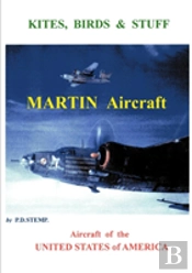 Kites, Birds & Stuff - Aircraft Of The U.S.A. - Martin Aircraft.