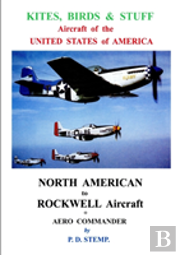 Kites, Birds & Stuff - Aircraft Of The U.S.A. - North American Aircraft