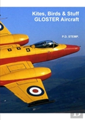 #Kites, Birds & Stuff - Gloster Aircraft