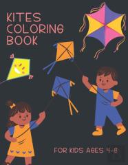 Kites Coloring Book For Kids Ages 4-8