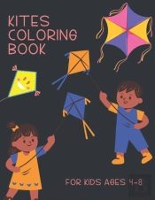 Kites Coloring Book For Kids Ages 4-8