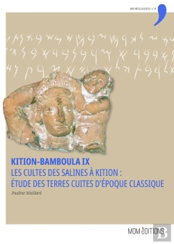 Bertrand.pt - Kition-Bamboula Ix : Les Cultes Des Salines À Kition : Étude Des Terres Cuites D'Époque Classique