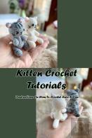 Kitten Crochet Tutorials