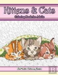 Kittens And Cats Coloring Book For Adults