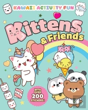 Kittens & Friends: Kawaii Activity Fun (With Over 200 Stickers!)