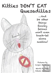 Kitties Don'T Eat Quesadillas