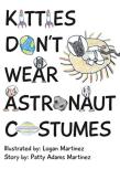 Kitties Don'T Wear Astronaut Costumes