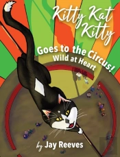 Kitty Kat Kitty Goes To The Circus: Wild