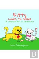 Kitty Loves To Share (A Children'S Book On Generosity)