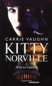 Kitty Norville T.2 ; Kitty Au Capitole