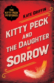 Kitty Peck And The Daughter Of Sorrow