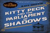 Kitty Peck And The Parliament Of Shadows