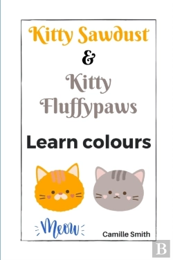 Bertrand.pt - Kitty Sawdust And Kitty Fluffypaws. Learn Colours.